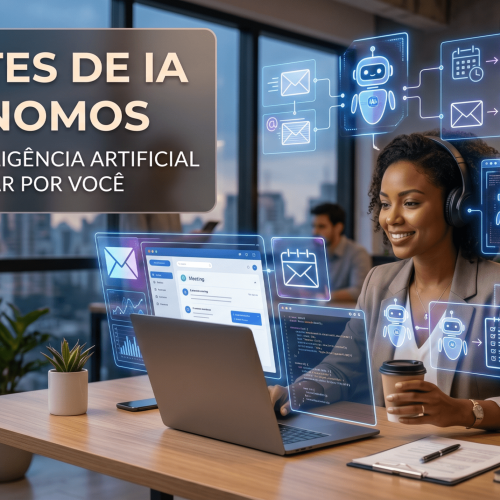 Mulher sorridente usando fones de ouvido e trabalhando em um notebook em um escritório moderno. Ao redor dela, interfaces digitais holográficas na cor azul flutuam no ar, mostrando ícones de pequenos robôs conectados a fluxos de tarefas automatizadas, como envio de e-mails, organização de calendários e análise de gráficos de dados. No canto superior esquerdo, um painel escuro exibe o título do post em texto claro e destacado: "AGENTES DE IA AUTÔNOMOS: Como a Inteligência Artificial Vai Trabalhar Por Você"